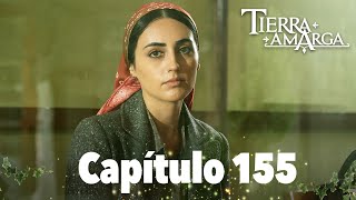 Tierra Amarga - Capítulo 155