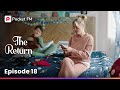 Episode 18 | The Return | Pocket FM