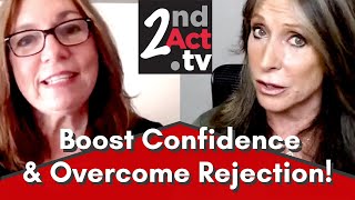 Dating Over 50: How to Boost Self-Confidence and Deal with Dating Rejection! What Women Need to Know