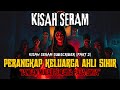 KISAH SERAM | SIHIR PENGASIH ORANG ASLI | KELUARGA AMAL ILMU HITAM DEMI HARTA MENANTU‼️(PART 2)