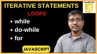 LOOPS IN JAVASCRIPT | ITERATIVE STATEMENTS | WHILE | DO WHILE | FOR | SYNTAX | EXAMPLES