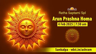 Ratha Saptami Spl Arun Prashna Homa | 04 Feb 2025 | Live From VDS Bangalore Ashram