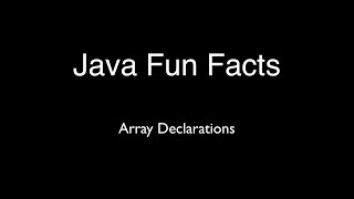 [LD] Java - Fun Facts - Array Declarations | Let's Developer With