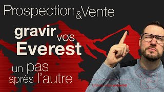 Prospection & vente : gravir vos Everest, un pas après l’autre comme Inoxtag