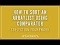 04 - How to sort an ArrayList using Comparator - Java for beginners | Javacharya