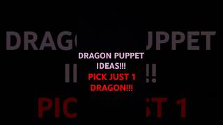 ~☆DRAGON PUPPET IDEAS!!!☆~ (PICK JUST 1 DRAGON!!!) #dragonpuppets #ideas #babyhotline #shorts