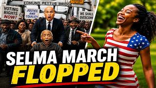 Why The Democrats Selma March Flopped