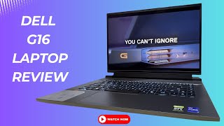 New Dell G16 Gamin Laptop Full Review - It`s Awesome!