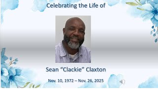 Celebrating the life of Sean "Clackie" Claxton | January 3, 2026