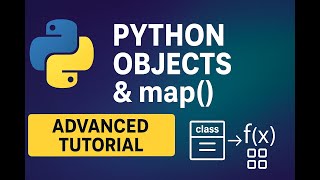 Advanced Python Objects & map() | OOP & Functional Programming Explained