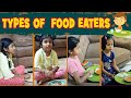 Types of Food Eaters-kids Version | Eating habits of kids -Based on true story |ini's galataas