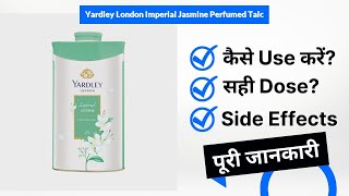 Yardley London Imperial Jasmine Perfumed Talc Uses in Hindi | Side Effects | Dose