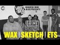 Grime Sessions - Ets, Wax, Sketch