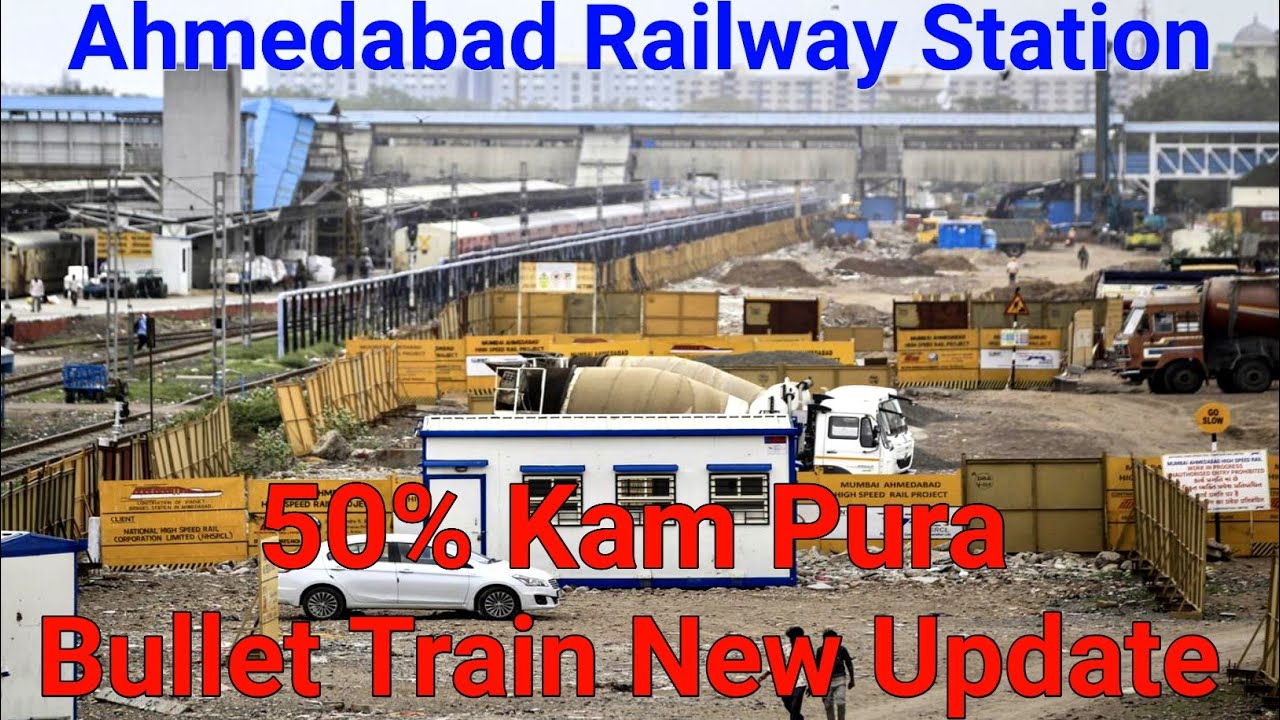 Kalupur Railway Station Bullet Train Station New Update | 50% Kam Pura ...