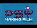 PSY - 'GENTLEMAN(젠틀맨)' M/V Making Film