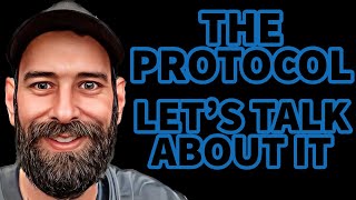THE PROTOCOL: LET'S TALK ABOUT IT