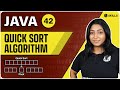 Quick Sort Algorithm | Lecture-42 | Java and DSA Foundation course