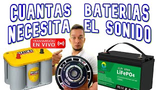 Cuantas Baterías necesita el sonido  car audio