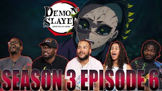 Aren't You Going To Become A Hashira? | Demon Slayer Season 3 Episode 6 Reaction