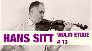 Hans Sitt Violin Étude no. 13  - 100 Études, Op. 32 book 1 by @Violinexplorer