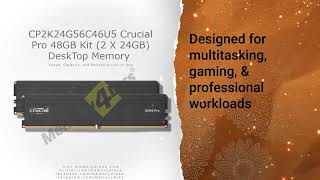 CP2K24G56C46U5 Crucial Pro 48GB Kit (2 X 24GB) DeskTop Memory #CP2K24G56C46U5