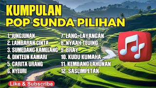 POP SUNDA LAWAS PILIHAN || Lagu Sunda Lawas Cocok Buat Santai