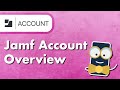 Jamf Account Overview