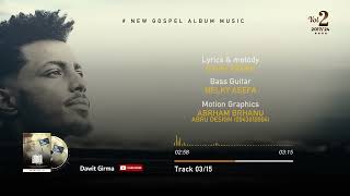 Dawit Girma: Biyyi Lafaa Boolla/ New Full Album (2024)