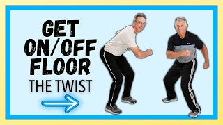 How To Get On/Off The Floor (The Bob & Brad TWIST)
