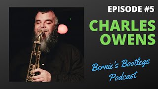 #5 — Charles Owens: NYC in the 90s, How to Embrace Self-Doubt, and a HILARIOUS Joshua Redman Story