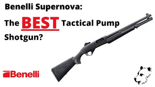 Benelli Supernova: The Best Tactical Pump Shotgun - A Discussion