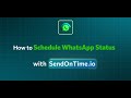 How to Schedule WhatsApp Status (2025 Guide)