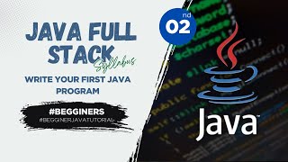 ✅ Java Full Stack Demo #2 | Write Your First Java Program | Beginner-Friendly Tutorial