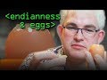 Endianness Explained With an Egg - Computerphile