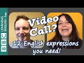 Video Calls? 12 English expressions you need