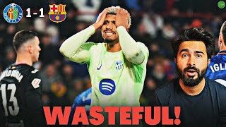 Barcelona WASTEFUL vs Getafe in 1-1 Draw