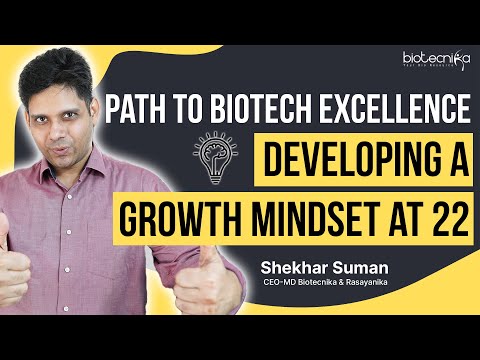 The Path to Excellence in Biotechnology – Developing a Growth Mindset at 22