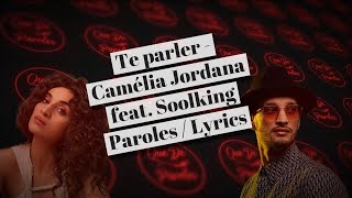 Te parler - Camélia Jordana feat. Soolking (Paroles / Lyrics)