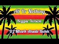 All Or Nothing - Sam Mangubat Cover ( Reggae Version) | DJ Mhark Remix