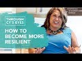 How to Become More Resilient