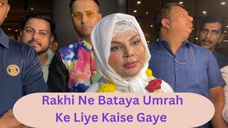 Rakhi Sawant Reaction On Doing Umrah And Creating Controversy | Telly Glam