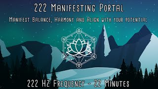 222 Portal | 222 HZ Frequency | Manifesting Portal | Law of Attraction | Feb 2  2022 | 2-2-2022