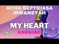 Acha Septriasa & Irwansyah - My Heart - Karaoke tanpa vocal