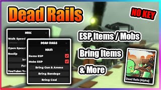 [🚆NEW] Dead Rails Script - Bring Items | Esp Items / Mobs (NO KEY)