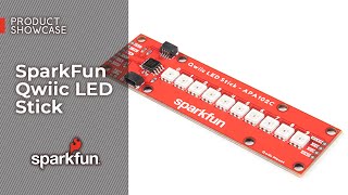 Product Showcase: SparkFun Qwiic LED Stick