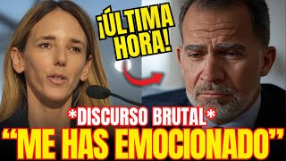 ¡CAYETANA SORPRENDE al REY FELIPE VI con un DISCURSO MUY EMOCIONAL!