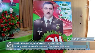 Şəhid kapitan Elçin Tağıyevin xatirəsi anılıb