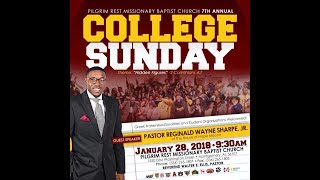 Pilgrim Rest MBC presents: 7th Annual College Sunday (1.28.2018)