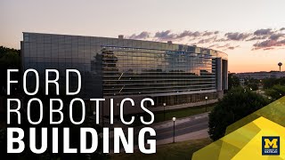 The new Ford Motor Company Robotics Building at the University of Michigan College of Engineering