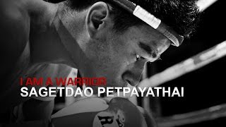 I AM A WARRIOR | Muay Thai World Champion Sagetdao Petpayathai